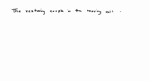 the-restoring-couple-in-the-moving-coil-galvanometer-is-because-of-a-magnetic-field-b-material-of-th