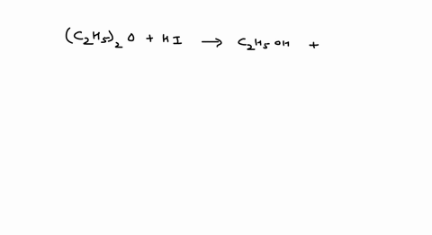 diethyl-ether-is-heated-with-one-mole-of-mathrmhi-which-is-formed-a-ethyl-alcohol-and-ethyl-iodide-b