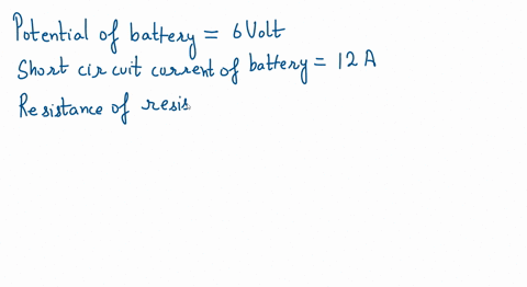 a-certain-6-mathrmv-battery-delivers-12-mathrma-when-short-circuited-how-much-current-does-the-batte