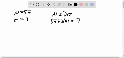 a-sample-data-set-has-a-mean-of-57-and-a-standard-deviation-of-11-determine-whether-each-of-the-fo-2