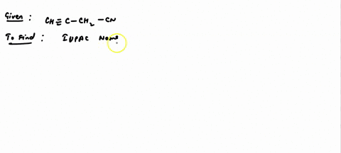 the-iupac-name-of-mathrmchmathrmc-mathrmch_2-mathrmcn-is-a-3-cyanopropyne-b-2-propynyl-cyanide-c-2-p