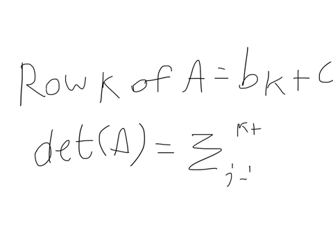 prove-that-if-three-n-times-n-matrices-a-b-and-c-are-identical-except-for-the-k-th-rows-mathrma_k-ma