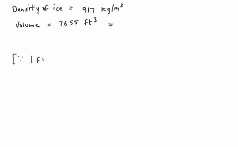 an-iceberg-has-a-volume-of-7655-cubic-feet-what-is-the-mass-of-the-ice-in-mathrmkg-composing-the-ice