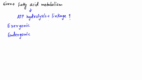 for-the-first-step-in-fatty-acid-catabolism-we-say-that-atp-is-used-to-drive-the-reaction-that-links