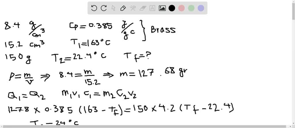 Solved Brass Has A Density Of 8 40 G Cmaˆ 3 And A Specific Heat Of 0 385 J Gaˆ 1 Aºcaˆ 1 A 17 7 Cm3 Piece Of Brass At An Initial Temperature Of 177 Aºc Is Dropped