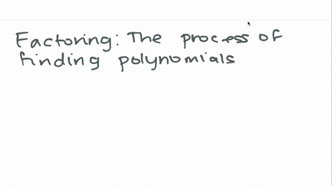 fill-in-the-blank-to-correctly-complete-each-sentence-the-process-of-finding-polynomials-whose-produ