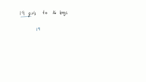 write-as-a-ratio-in-lowest-terms-19-girls-to-16-boys