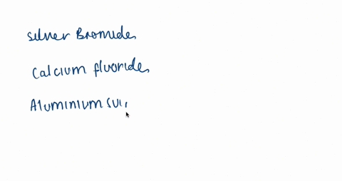 write-the-formula-for-each-of-the-following-ionic-compounds-6263-a-silver-bromide-b-calcium-fluoride