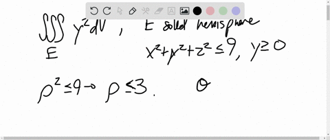 use-spherical-coordinates-evaluate-iiint_e-y2-dv-where-e-is-the-solid-hemisphere-x2-y2-z2-le-9-y-ge-