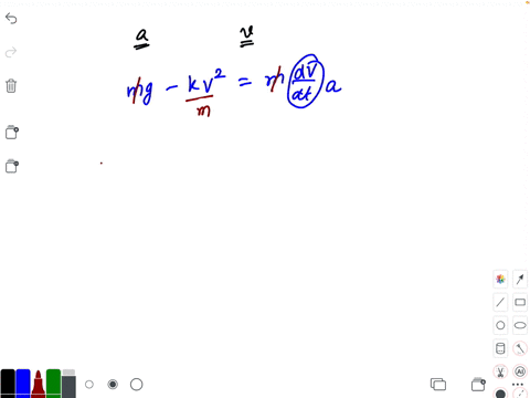 at-any-instant-the-equation-governing-the-motion-is-mathrmk-positive-constant-a-mathrmkv2mathrmmgmat