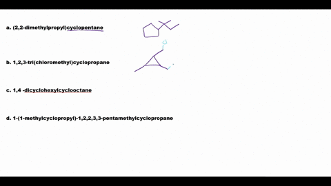 write-structural-formulas-for-each-of-the-following-a-22-dimethylpropylcyclopentane-b-123-trichlorom