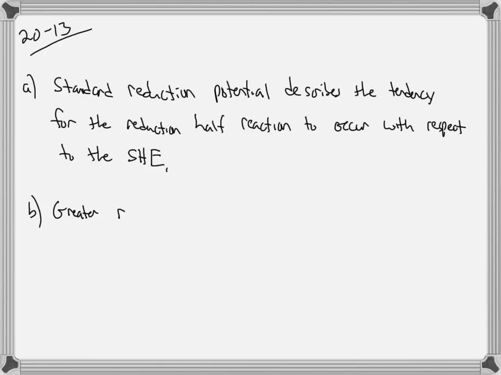 SOLVED:a. What information is provided by the standard reduction ...