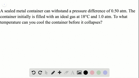 ii-a-sealed-metal-container-can-withstand-a-pressure-difference-of-050-atm-the-container-initially-i