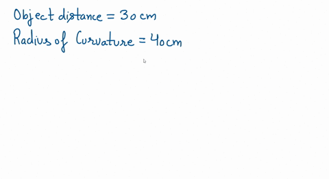 a-small-object-is-located-300-mathrmcm-in-front-of-a-concave-mirror-with-a-radius-of-curvature-of-2
