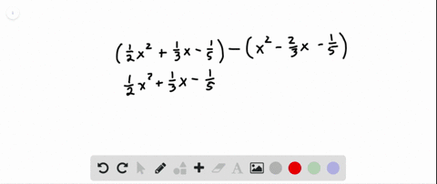 perform-the-indicated-operations-leftfrac12-x2frac13-x-frac15right-leftx2-frac23-x-frac15right