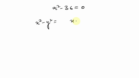 solve x2 = 36 for x