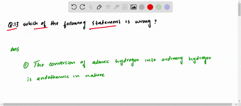 which-of-the-following-statements-is-wrong-1-the-conversion-of-atomic-hydrogen-into-ordinary-hydroge