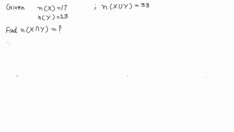 if-x-and-y-are-two-sets-such-that-nx17-ny23-and-nx-cup-y38-find-nx-cap-y
