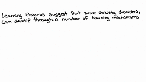 describe-how-cognitive-theories-of-the-etiology-of-anxiety-disorders-differ-from-learning-theories