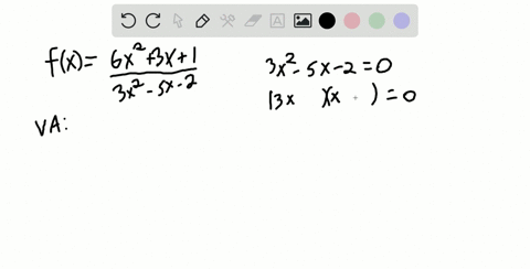 find-all-vertical-asymptotes-and-horizontal-asymptotes-if-there-are-any-fxfrac6-x23-x13-x2-5-x-2-2