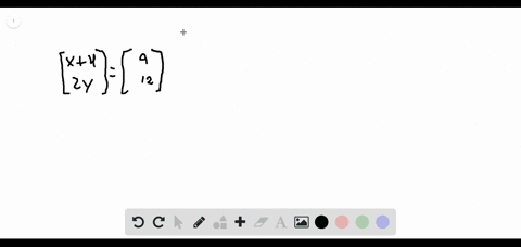 solve-each-equation-leftbeginarraycx4-2-yendarrayrightleftbeginarrayc9-12endarrayright