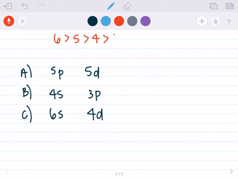 which-orbital-in-each-of-the-following-pairs-is-higher-in-energy-a-5p-or-5d-b-4s-or-3p-c-6s-or-4d
