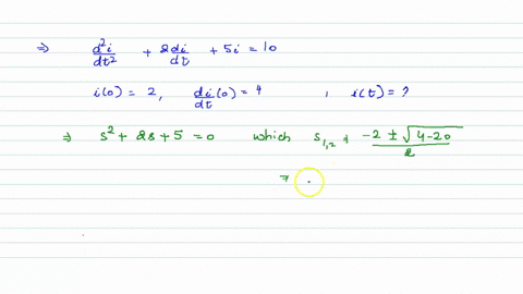 the-step-response-of-an-r-l-c-circuit-is-given-by-fracd2-id-t22-fracd-id-t5-i10-given-that-i02-and-d