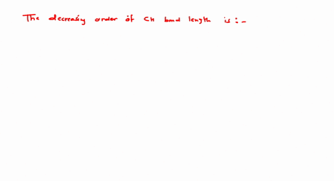 compare-the-mathrmc-mathrmh-bond-lengths-of-the-following-hydrocarbons1-mathrmch_3-mathrmch_3-2-math