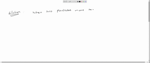the-distance-between-two-particles-moving-towards-each-other-is-decreasing-at-the-rate-of-6-mathrmm-