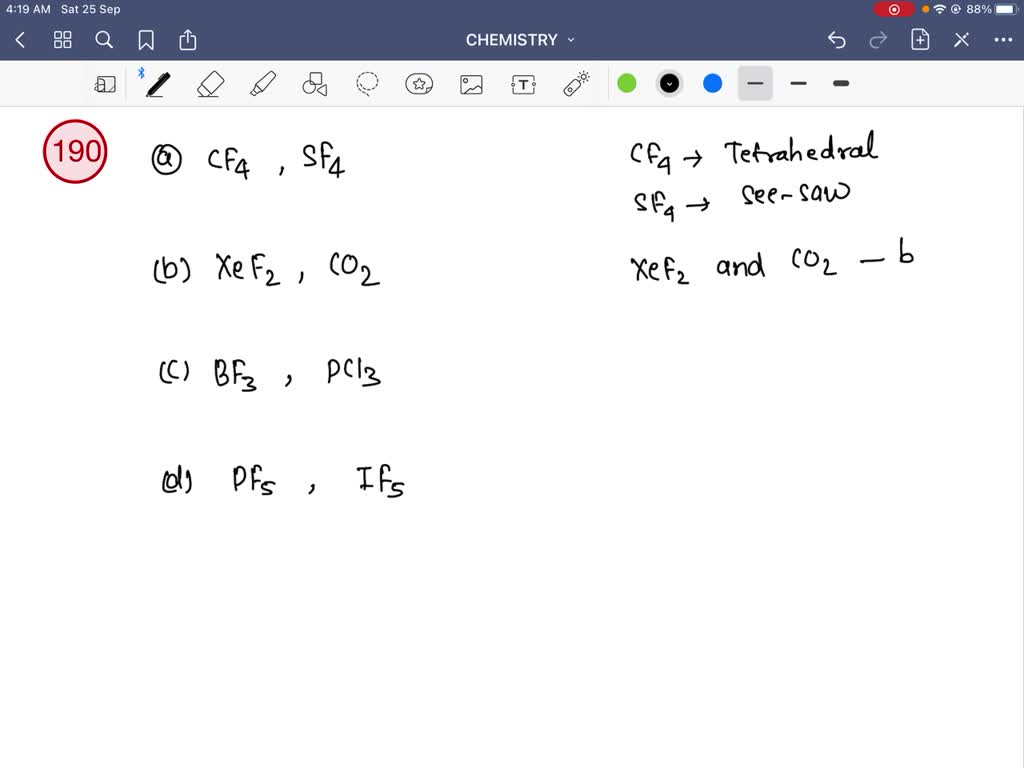 Solved The Pair Of Species Having Identical Shapes For Molecules Of Both Species Is A Cf4 Sf4