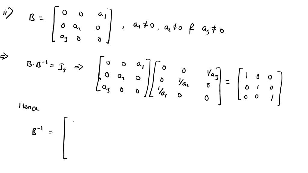 Solved Determine The Inverses Of The Following Matrices If Possible A