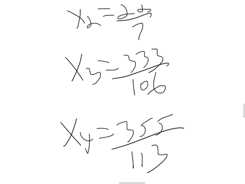 find-an-estimate-of-3npi-approx-314159265-by-taking-a-sequence-of-rational-numbers-x_1-x_2-x_3-ldots