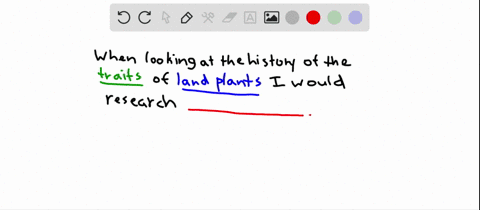 if-you-were-studying-the-origin-of-land-plant-traits-which-of-the-following-groups-would-you-study-a