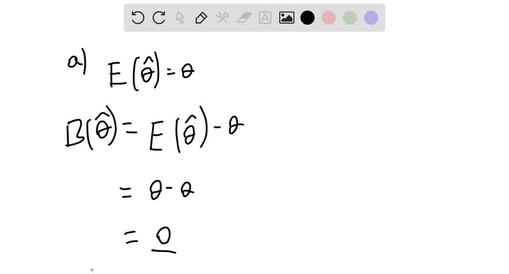 solved-a-if-is-an-unbiased-estimator-for-what-is-b-b-if-b