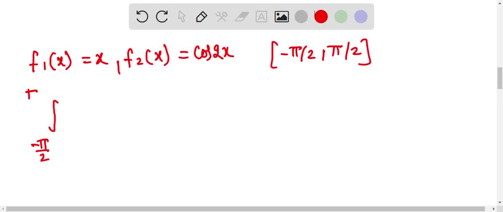 SOLVED:Show that the given functions are orthogonal on the indicated ...