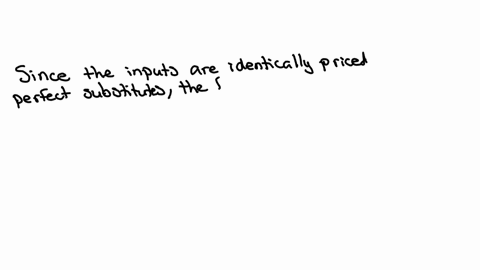 suppose-that-a-cost-minimizing-firm-uses-two-inputs-that-are-perfect-substitutes-if-the-two-inputs-a