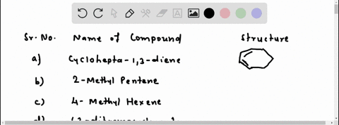 draw-structural-formulae-for-the-following-compounds-a-cyclohcpta-13-diene-b-2-methylpentene-c-4-met