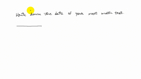 write-down-the-date-of-your-next-math-test-_____________