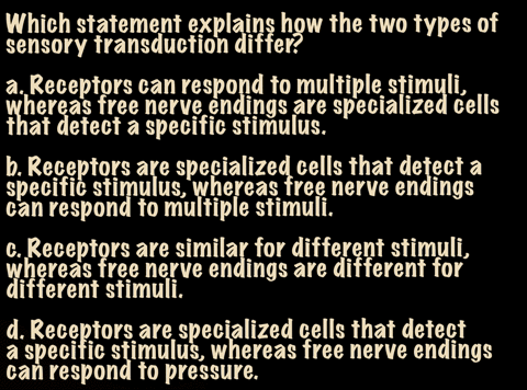 which-statement-explains-how-the-two-types-of-sensory-transduction-differ-a-receptors-can-respond-to