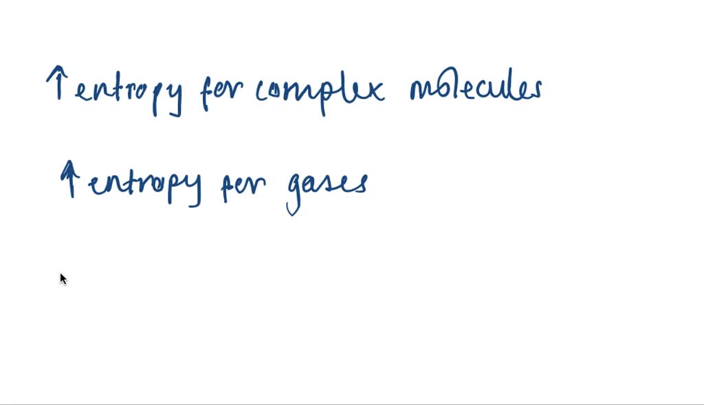 SOLVED:State five useful qualitative rules for predicting entropy ...