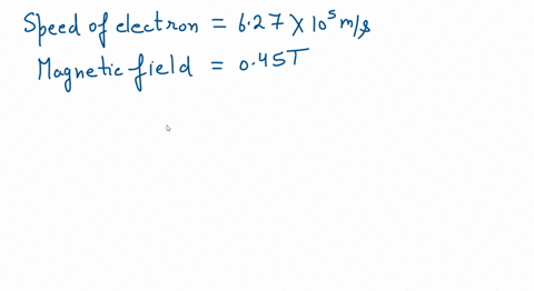 find-the-radius-of-an-electrons-circular-path-when-it-moves-perpendicular-to-a-magnetic-field-of-045