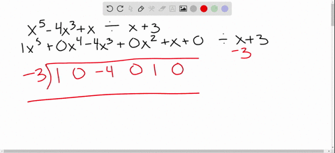 use-synthetic-division-to-find-the-quotient-and-remainder-when-x5-4-x3x-is-divided-by-x3