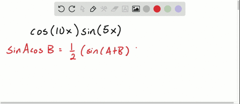 write-each-product-as-a-sum-or-difference-of-sines-and-or-cosines-cos-10-x-sin-5-x
