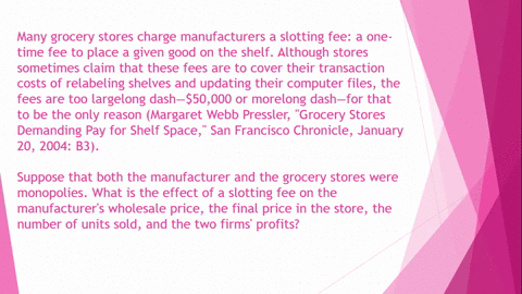 many-grocery-stores-charge-manufacturers-a-slot-ting-fee-a-one-time-fee-to-place-a-given-good-on-the