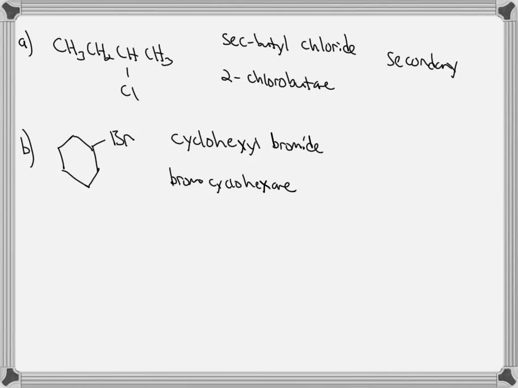 SOLVED:Give Two Names For Each Of The Following Alkyl Halides And ...