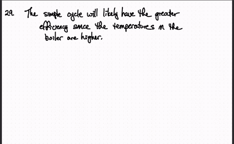 consider-a-simple-ideal-rankine-cycle-and-an-ideal-rankine-cycle-with-three-reheat-stages-both-cycle