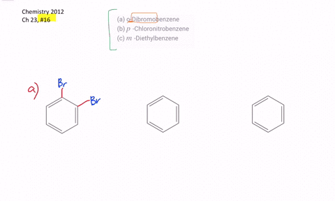 draw-structures-corresponding-to-the-following-names-a-o-dibromobenzene-b-p-chloronitrobenzene-c-m-d