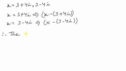 find-two-quadratic-equations-having-the-given-solutions-there-are-many-correct-answers-34-i-3-4-i
