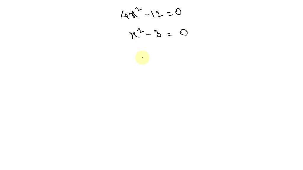 SOLVED Solve 4 X 2 12 0