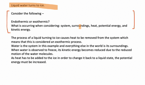 liquid-water-turns-to-ice-is-this-process-endothermic-or-exothermic-explain-what-is-occurring-usin-2